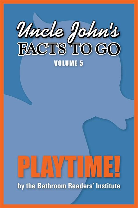 uncle johns facts to go playtime uncle johns facts to go series book 5 Reader