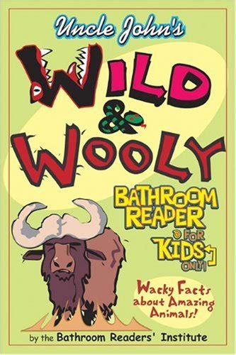 uncle johns wild and wooly bathroom reader for kids only Epub