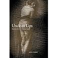 unclean lips obscenity jews and american culture goldstein goren series in american jewish history Kindle Editon