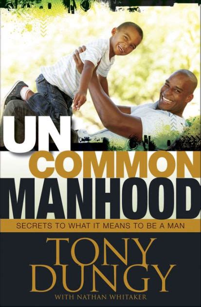 uncommon manhood secrets to what it means to be a man Kindle Editon