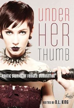 under her thumb erotic stories of female domination PDF