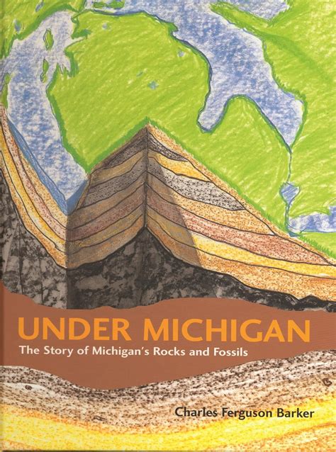 under michigan the story of michigans rocks and fossils great lakes books PDF