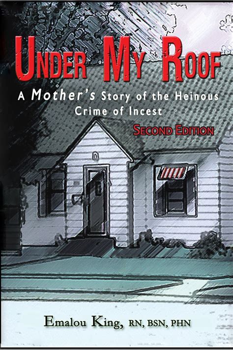 under my roof a mothers story of the heinous crime of incest Reader