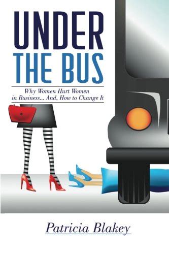 under the bus why women hurt women in business and how to change it Epub