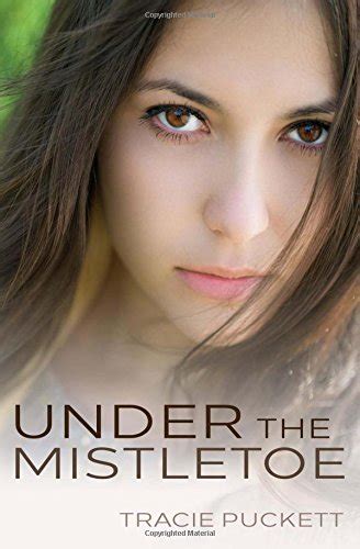 under the mistletoe tracie puckett read free Kindle Editon