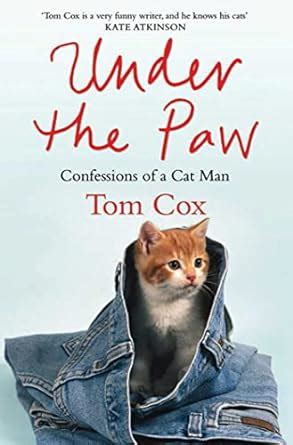 under the paw confessions of a cat man tom cox Doc