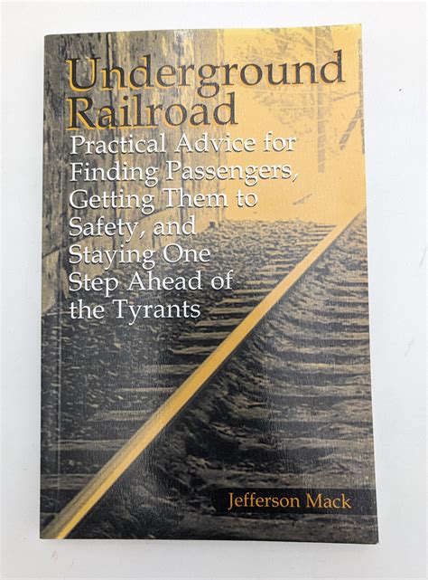 underground railroad practical advice for finding passengers getting them to safety and staying one step ahead Kindle Editon