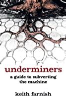 underminers a guide to subverting the machine Doc