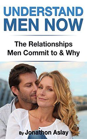 understand men now the relationships men commit to and why PDF