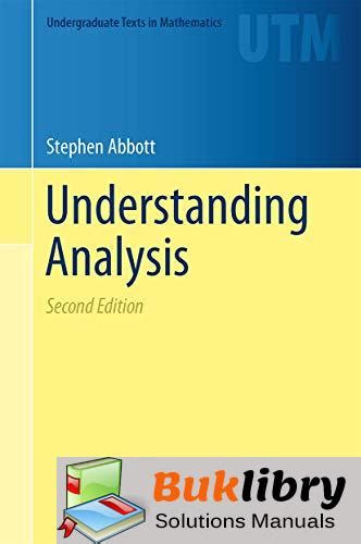 understanding analysis by stephen abbott solution manual PDF