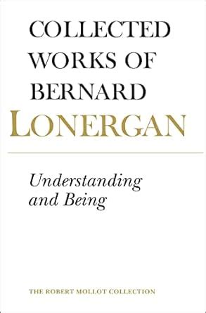 understanding and being the halifax lectures on insight collected works of bernard lonergan Reader