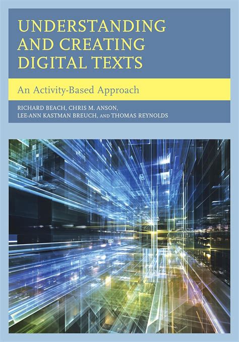 understanding and creating digital texts an activity based approach Kindle Editon