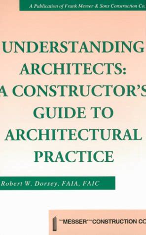 understanding architects a constructors guide to architectural practice Doc