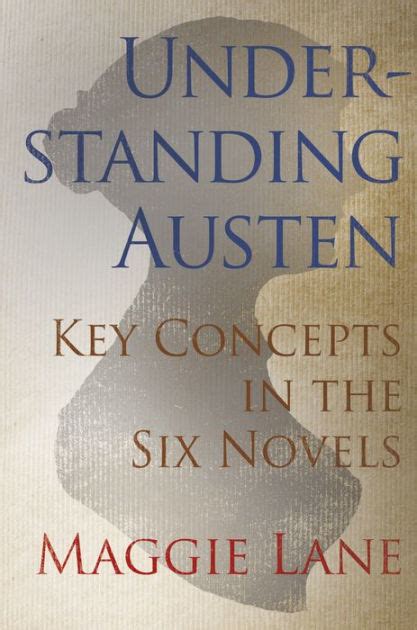 understanding austen key concepts in the six novels PDF