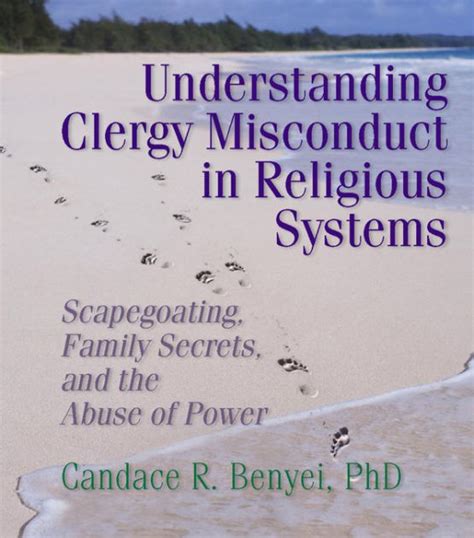 understanding clergy misconduct in religious systems scapegoating family secrets and the abuse of power haworth Epub