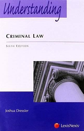 understanding criminal law 6th edition Reader