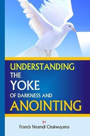 understanding darkness anointing francis chukwuyama Doc