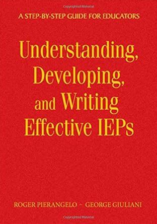 understanding developing and writing effective ieps a step by step guide for educators Kindle Editon