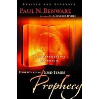 understanding end times prophecy a comprehensive approach Reader