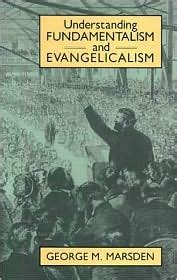 understanding fundamentalism and evangelicalism PDF