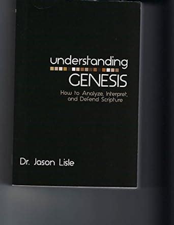 understanding genesis how to analyze interpret and defend scripture Reader