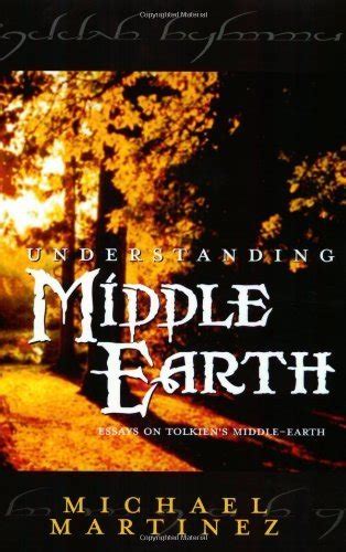 understanding middle earth essays on tolkiens middle earth Epub