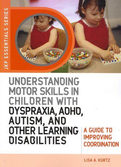 understanding motor skills in children with dyspraxia adhd autism and other learning disabilities understanding motor skills in children with dyspraxia adhd autism and other learning disabilities Reader