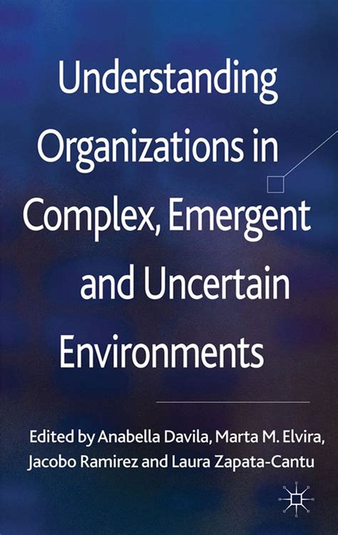 understanding organizations in complex emergent and uncertain environments understanding organizations in complex emergent and uncertain environments Doc