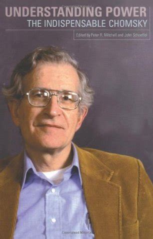 understanding power the indispensible chomsky Reader