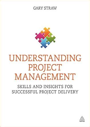 understanding project management skills and insights for successful project delivery Epub