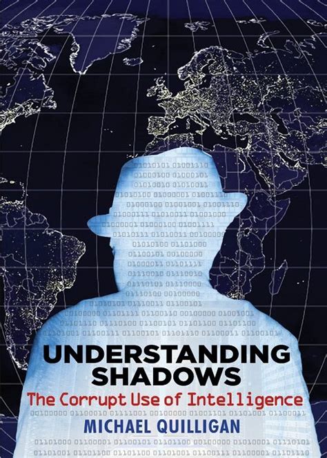 understanding shadows the corrupt use of intelligence Reader