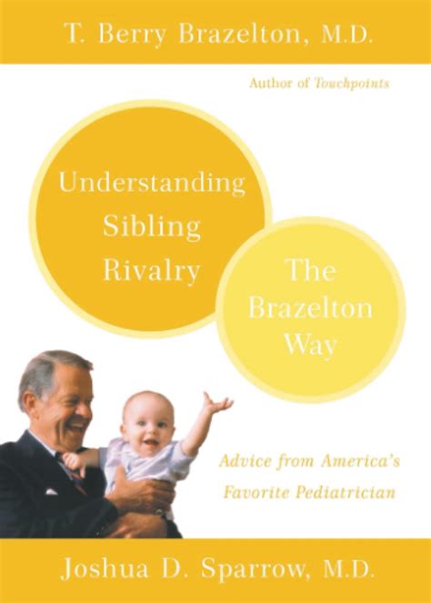 understanding sibling rivalry the brazelton way Kindle Editon