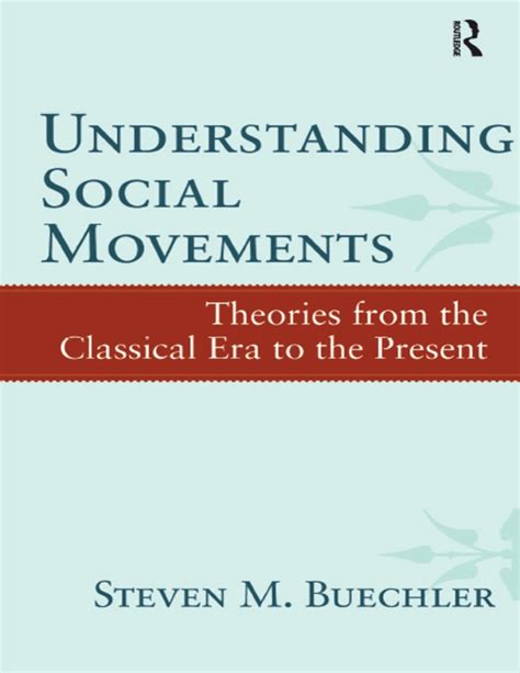 understanding social movements theories from the classical era to the present Kindle Editon