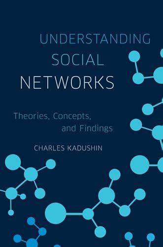 understanding social networks theories concepts and findings PDF