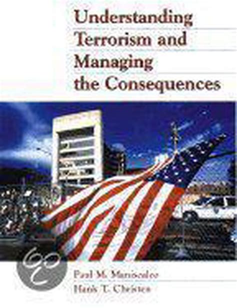 understanding terrorism and managing the consequences Epub