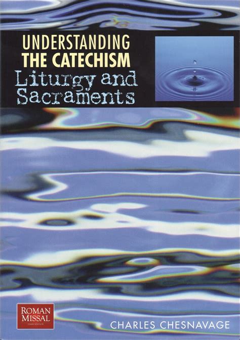 understanding the catechism liturgy and sacraments Kindle Editon