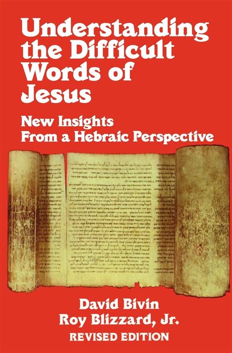 understanding the difficult words of jesus new insights from a hebrew perspective PDF