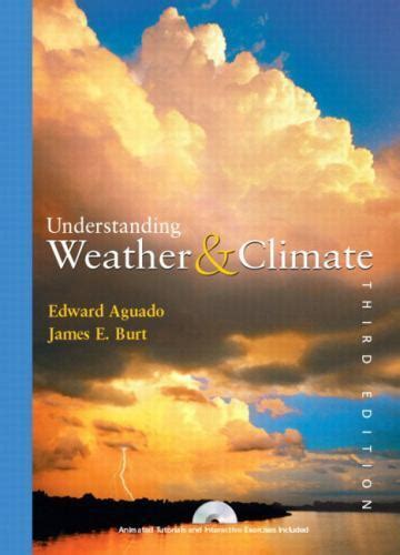understanding weather and climate 4th edition Reader