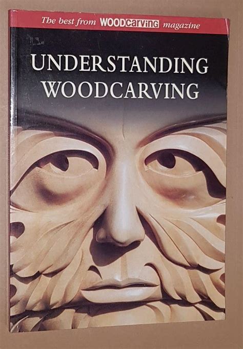 understanding woodcarving the best from woodcarving magazine Doc