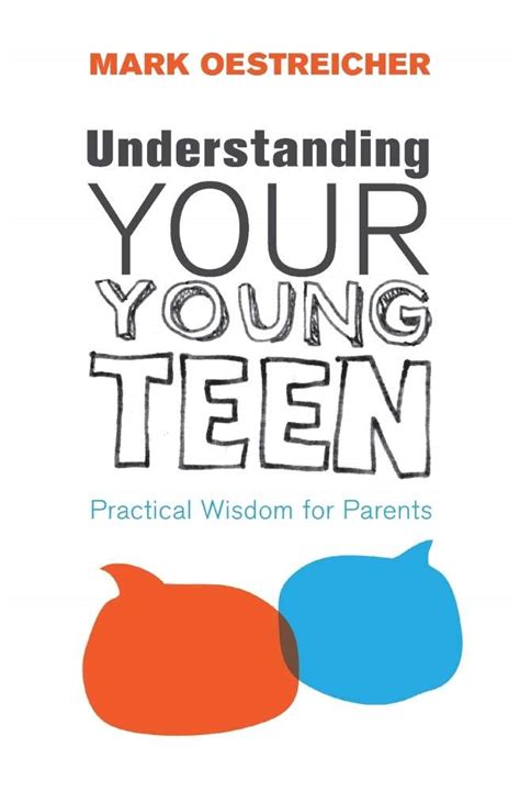 understanding your young teen practical wisdom for parents PDF
