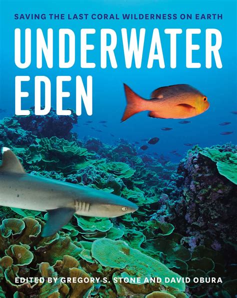 underwater eden saving the last coral wilderness on earth PDF