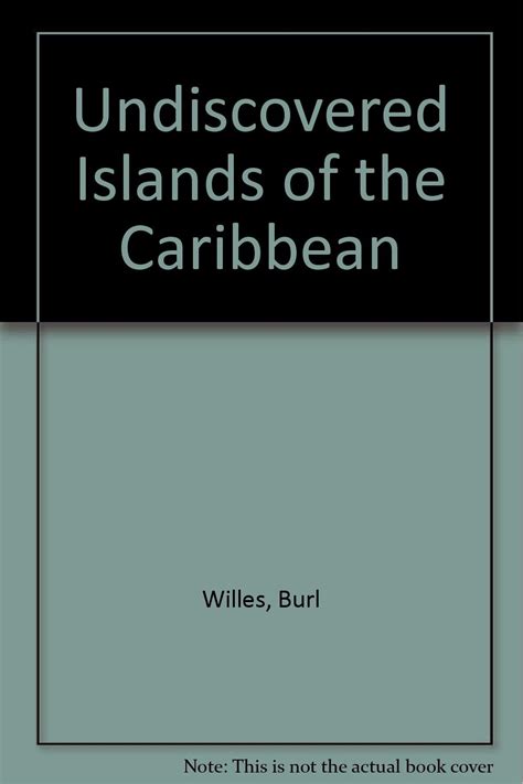 undiscovered islands of the caribbean burl willes Reader