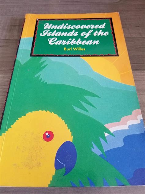 undiscovered islands of the caribbean burl willes Reader