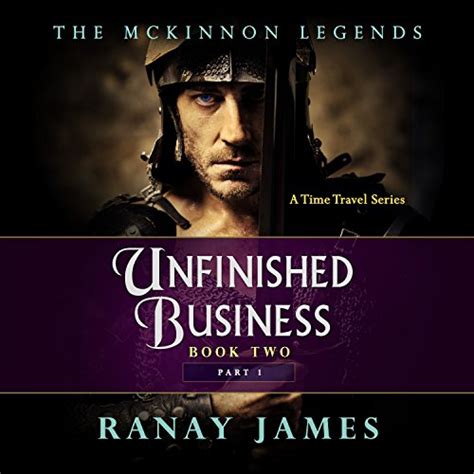 unfinished business part mckinnon legends Reader