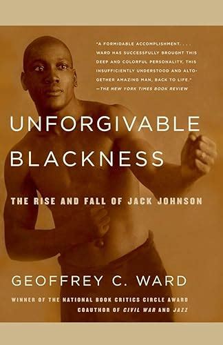 unforgivable blackness the rise and fall of jack johnson Kindle Editon