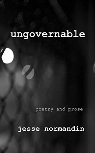 ungovernable poetry mr jesse normandin Doc