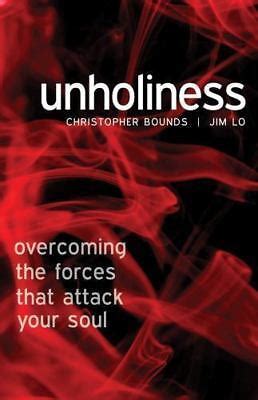 unholiness overcoming the forces that attack your soul PDF