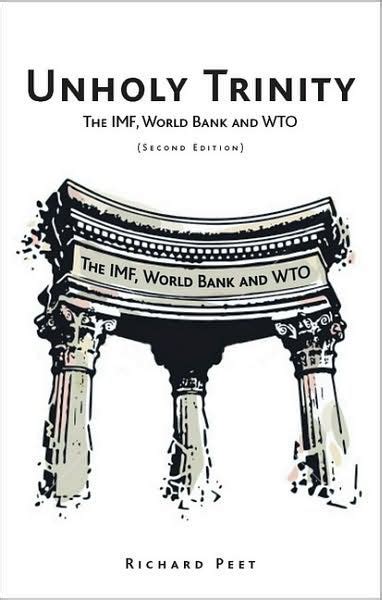 unholy trinity the imf world bank and wto Epub