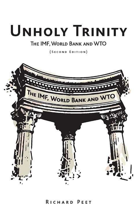 unholy trinity the imf world bank and wto Epub