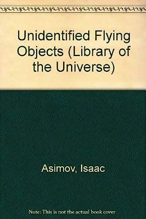 unidentified flying objects isaac asimovs library of the universe Kindle Editon